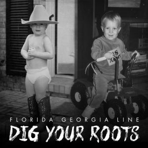 Album Florida Georgia Line - Dig Your Roots