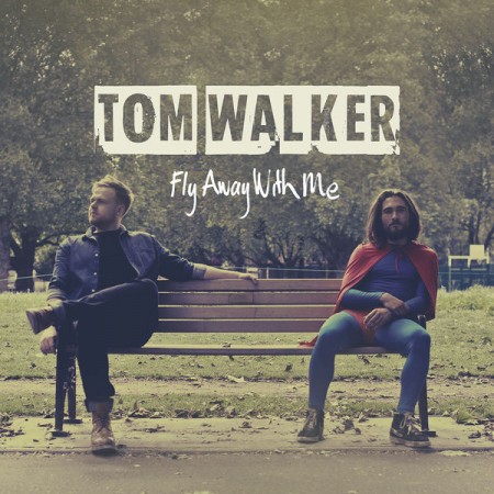 Album Tom Walker - Fly Away with Me