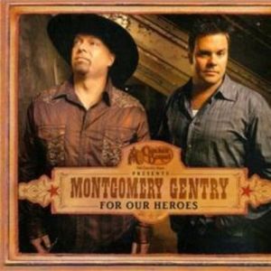 Album Montgomery Gentry - For Our Heroes