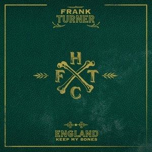 Album Frank Turner - England Keep My Bones