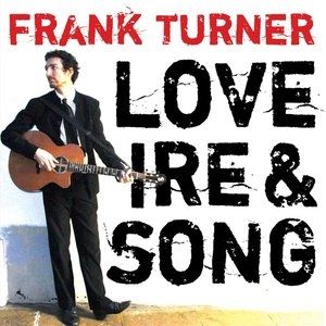 Frank Turner Love Ire & Song, 2008