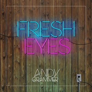 Andy Grammer Fresh Eyes, 2016