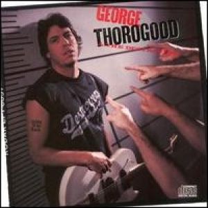 Album George Thorogood - Born to Be Bad