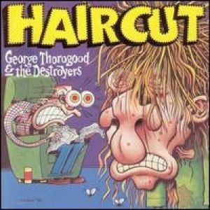 Album George Thorogood - Haircut