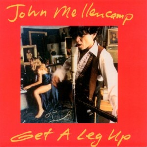 John Mellencamp Get a Leg Up, 1991