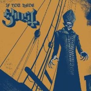 Album Ghost - If You Have Ghost