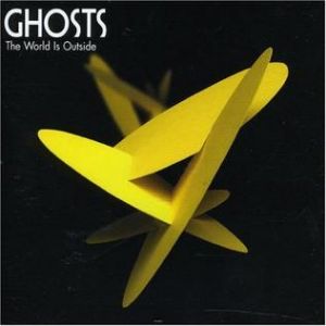 Album Ghosts - The World Is Outside