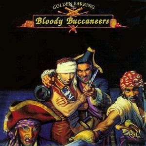 Album Golden Earring - Bloody Buccaneers