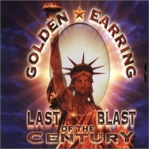 Album Golden Earring - Last Blast of the Century
