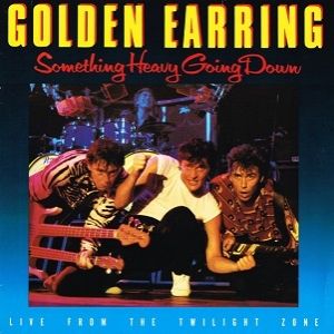 Album Golden Earring - Something Heavy Going Down