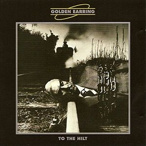 Album Golden Earring - To the Hilt