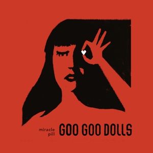 Album Goo Goo Dolls - Miracle Pill