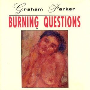 Album Graham Parker - Burning Questions