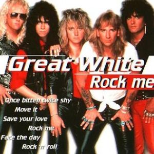 Great White : Rock Me