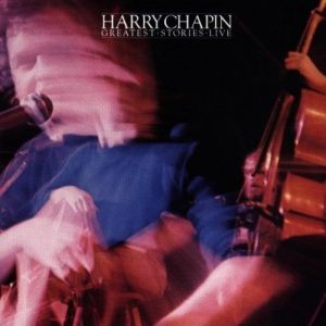 Album Harry Chapin - Greatest Stories Live