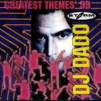 Album Greatest Themes' 99 - DJ Dado