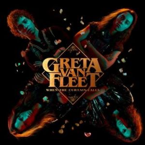 Greta Van Fleet When the Curtain Falls, 2018