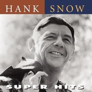 Album Hank Snow - Super Hits