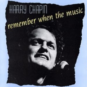 Album Harry Chapin - Remember When the Music