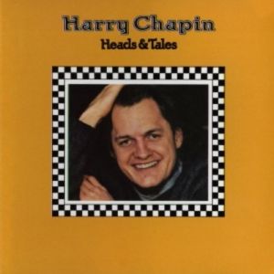 Harry Chapin : Heads & Tales