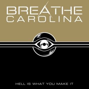 Album Breathe Carolina - Hell Is What You Make It