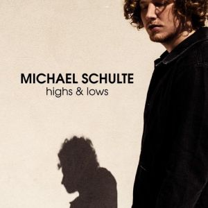 Album Michael Schulte - Highs & Lows