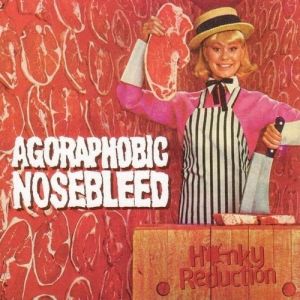 Album Agoraphobic Nosebleed - Honky Reduction