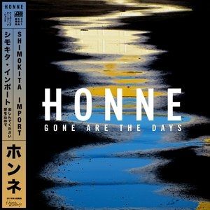 Honne Gone Are the Days, 2016