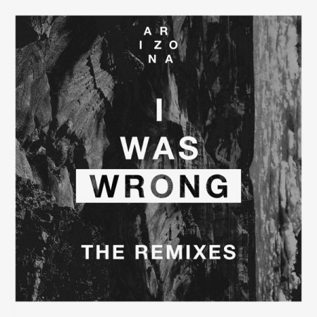 Album ARIZONA - I Was Wrong