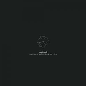 Album Deathprod - Imaginary Songs from Tristan da Cunha