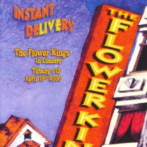 The Flower Kings : Instant Delivery