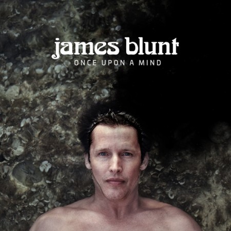 Album James Blunt - Once Upon a Mind