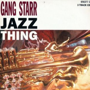 Gang Starr Jazz Thing, 1990