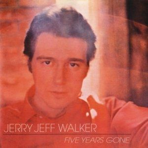 Jerry Jeff Walker Five Years Gone, 1970