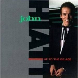 John Hiatt Warming Up to the Ice Age, 1985