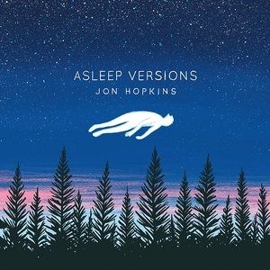 Album Jon Hopkins - Asleep Versions