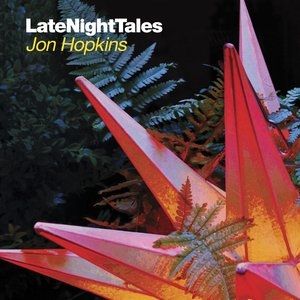 Album Jon Hopkins - Late Night Tales: Jon Hopkins