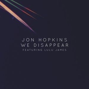 Jon Hopkins We Disappear, 2014