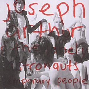 Joseph Arthur Temporary People, 2008