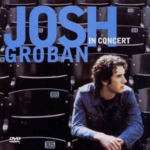 Album Josh Groban in Concert - Josh Groban