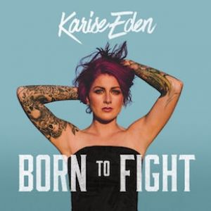 Album Karise Eden - Born to Fight