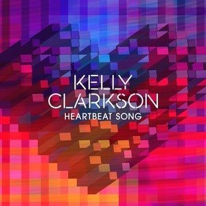 Kelly Clarkson Heartbeat Song, 2015