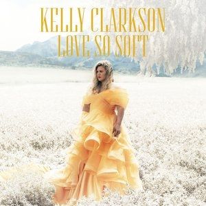 Album Kelly Clarkson - Love So Soft
