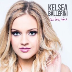 Album Kelsea Ballerini - The First Time
