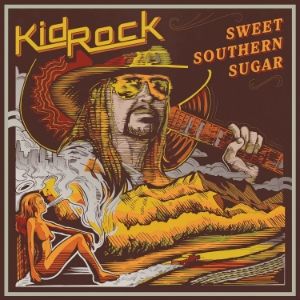 Album Kid Rock - Sweet Southern Sugar