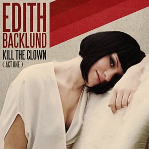 Edith Backlund Kill the Clown (Act One), 2011