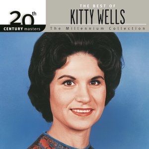 Album Kitty Wells - 20th Century Masters: The Millennium Collection: Best of Kitty Wells