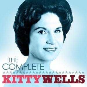 Album Kitty Wells - The Complete Kitty Wells