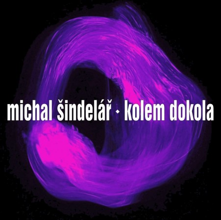 Album Michal Šindelář - Kolem dokola