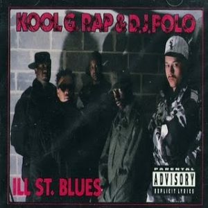 Kool G Rap : Ill Street Blues